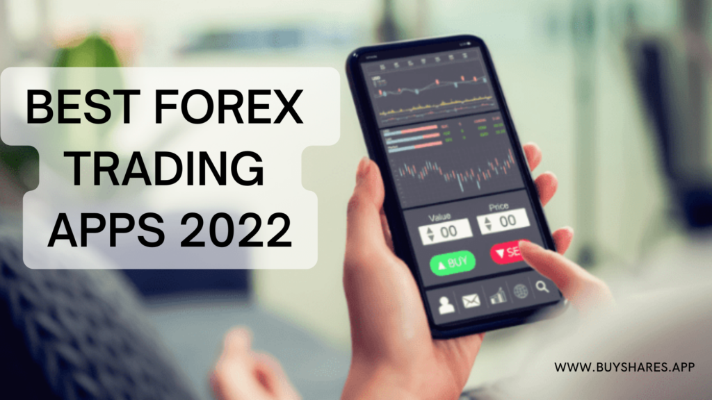 Best Forex Trading Apps 2022