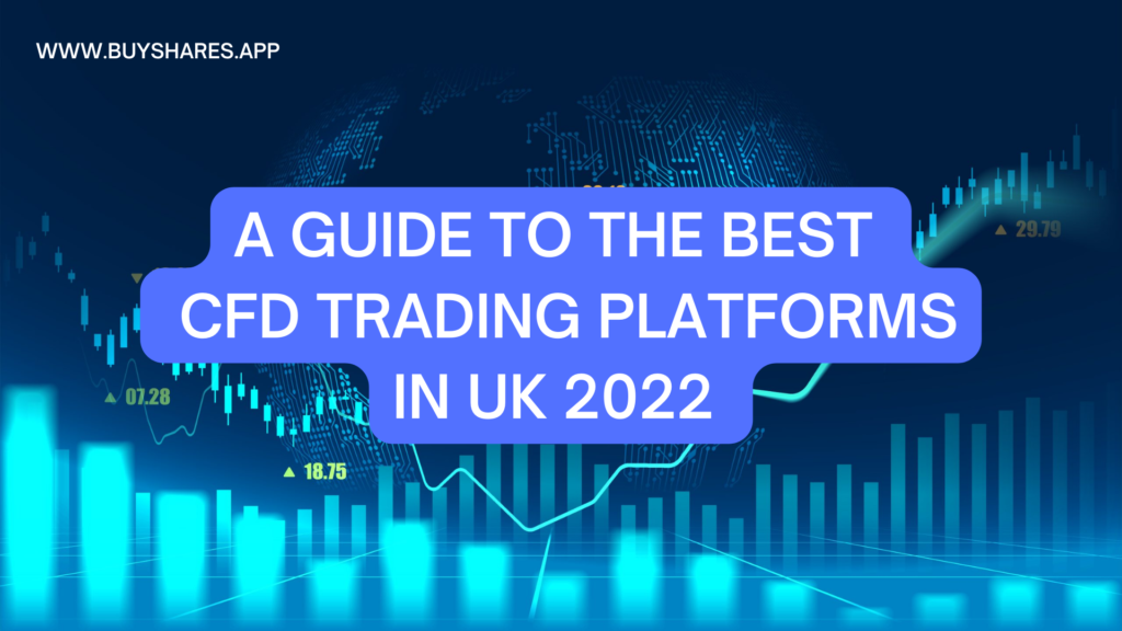 Best CFD Trading Platforms in UK 2022