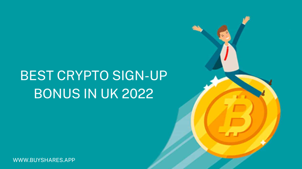 Best Crypto Sign-Up Bonus in UK 2022