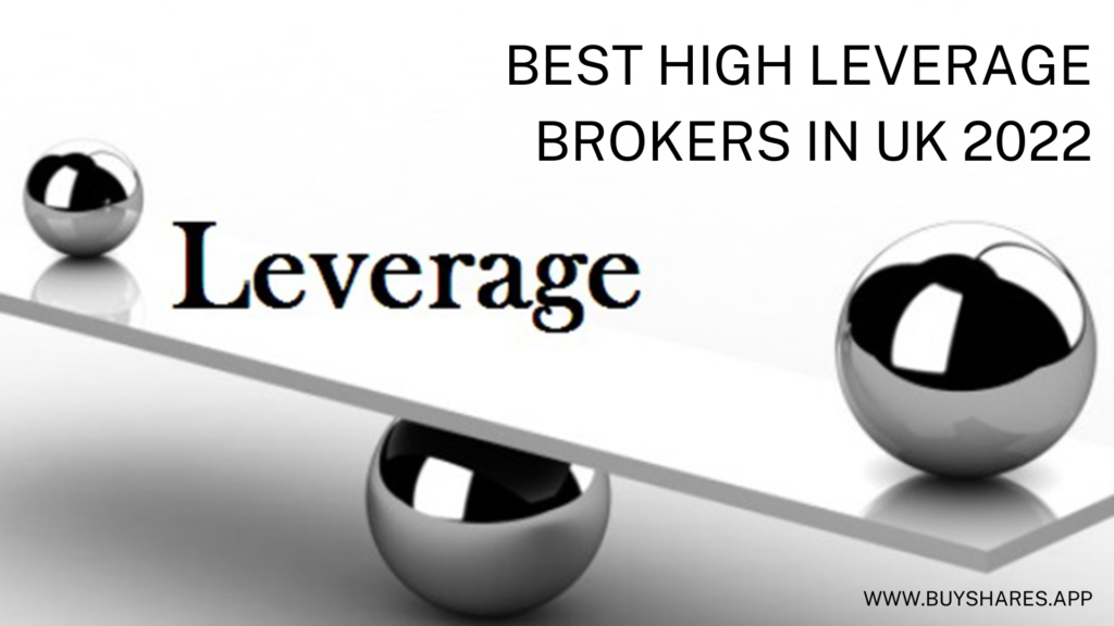 Best High Leverage Brokers in UK 2022