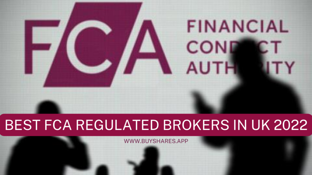 Best FCA Regulated Brokers in UK 2022