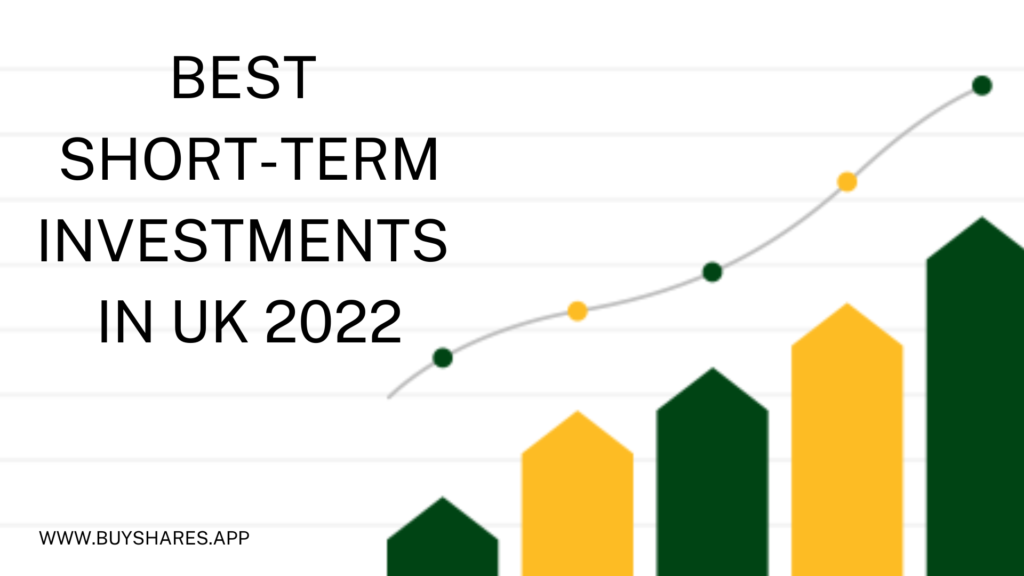 Best Short-Term Investments in UK 2022