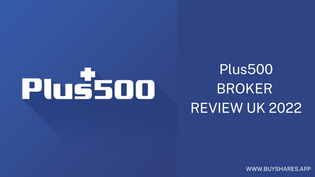 Plus500 Broker Review UK 2022 - Complete Guide