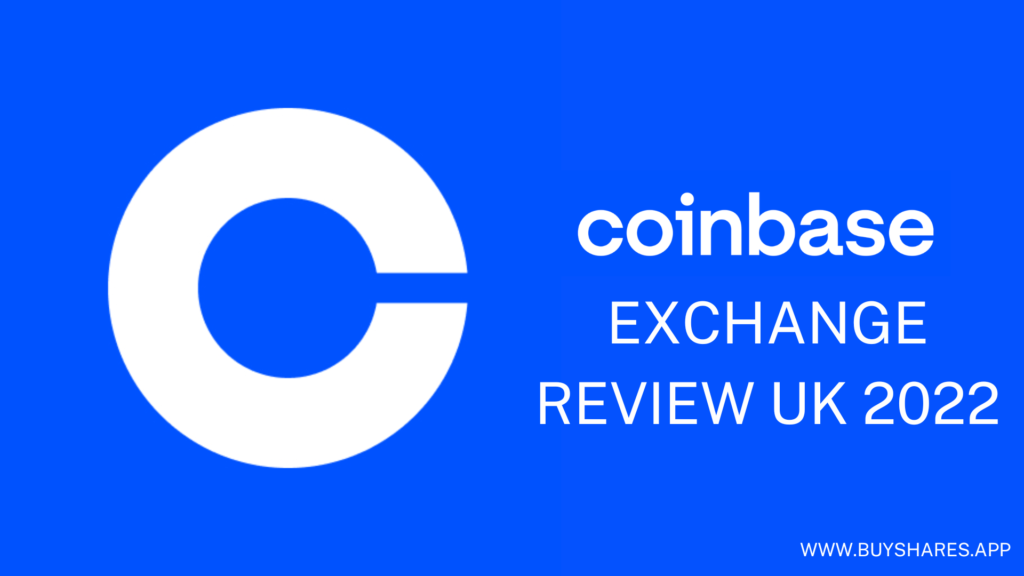 Coinbase Exchange Review UK 2022 – Complete Guide
