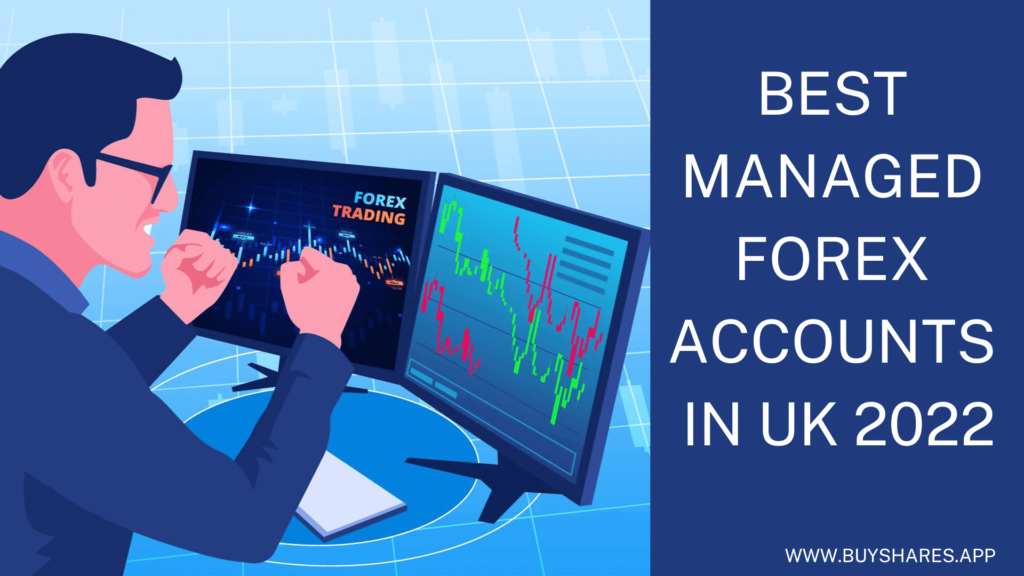 Best Managed Forex Accounts in UK 2022
