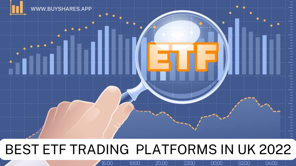 Best ETF Trading Platforms in UK 2022