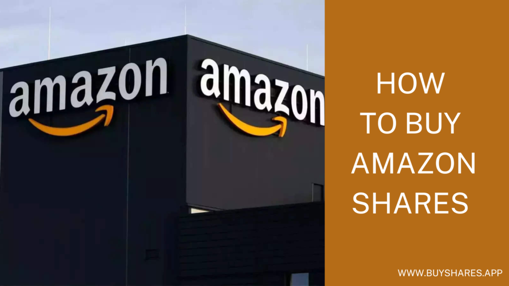 How To Buy Amazon Shares UK – Complete Guide 2022
