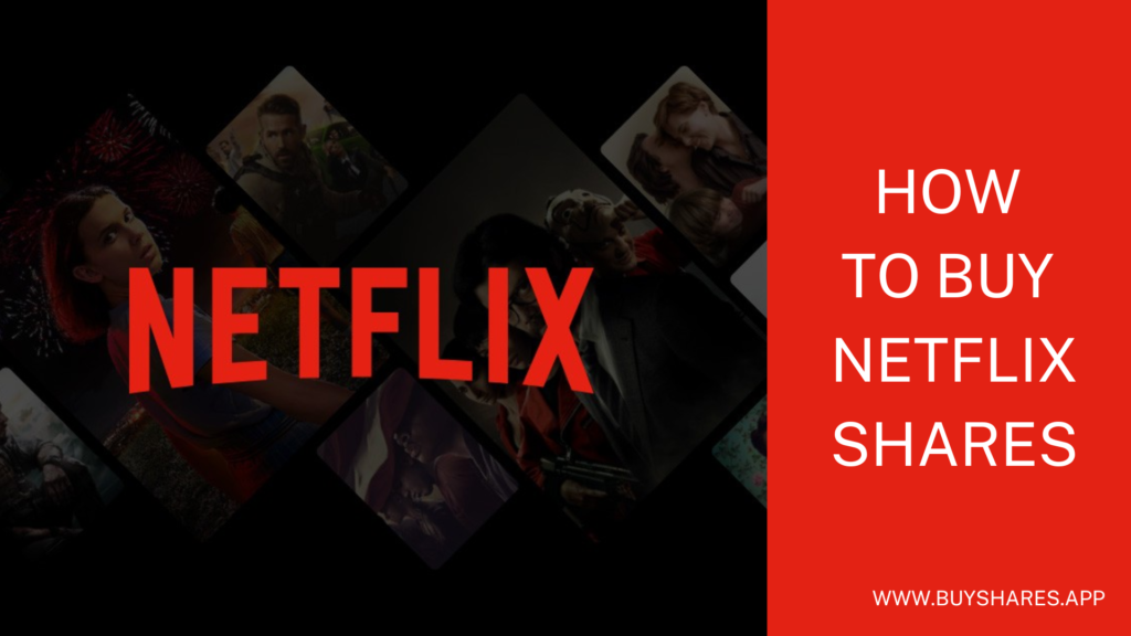 How To Buy Netflix Shares UK – Complete Guide 2022