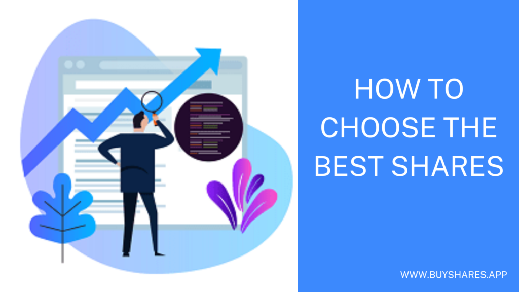 How To Choose The Best Shares – Complete Guide 2022