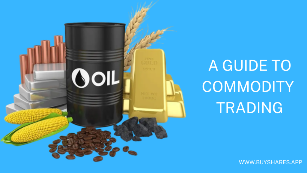 Commodity Trading UK- Beginner’s Guide 2022