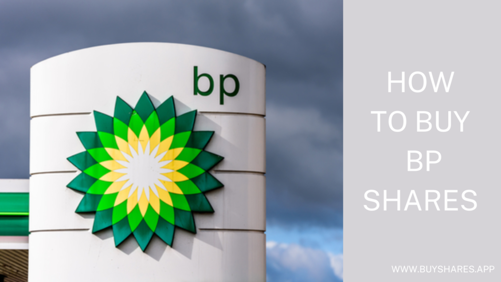 How To Buy BP Shares UK – Complete Guide 2022