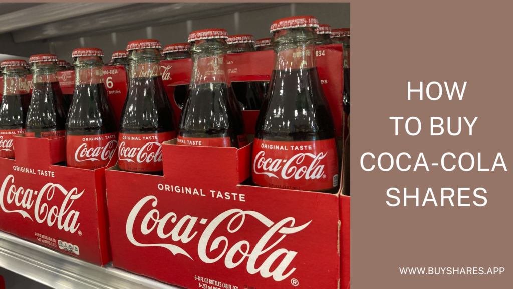 How To Buy Coca-Cola Shares UK – Complete Guide 2022