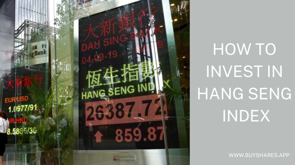 How to Invest in Hang Seng Index - Complete Guide 2022