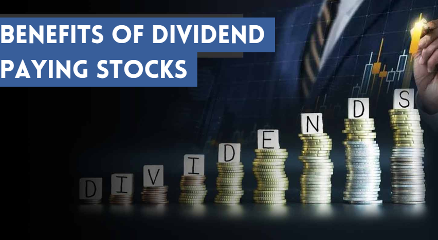 Five Benefits Of Dividend Paying Stocks For Our Financial Well-Being