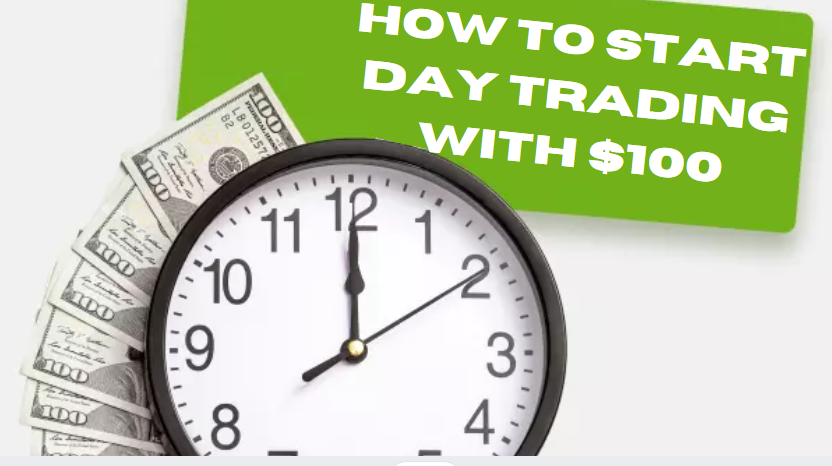 How to Start Day Trading with $100