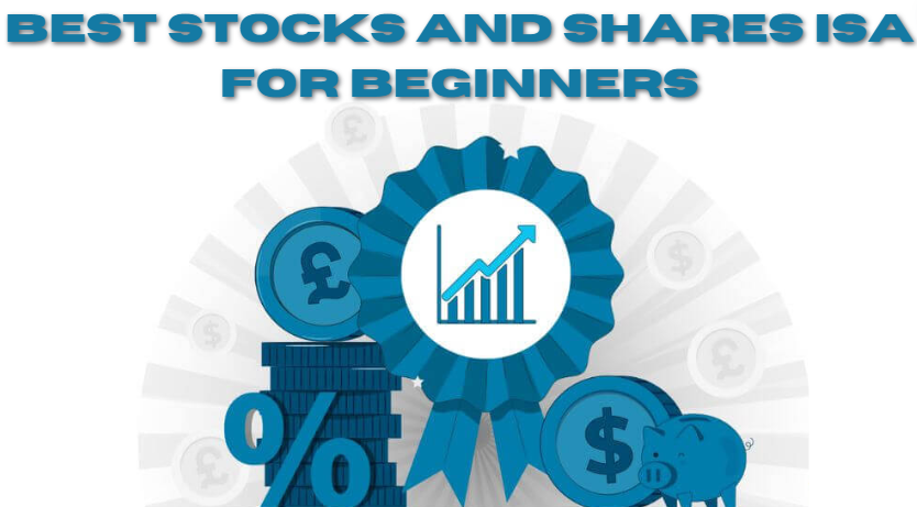 Best Stocks And Shares ISA For Beginners