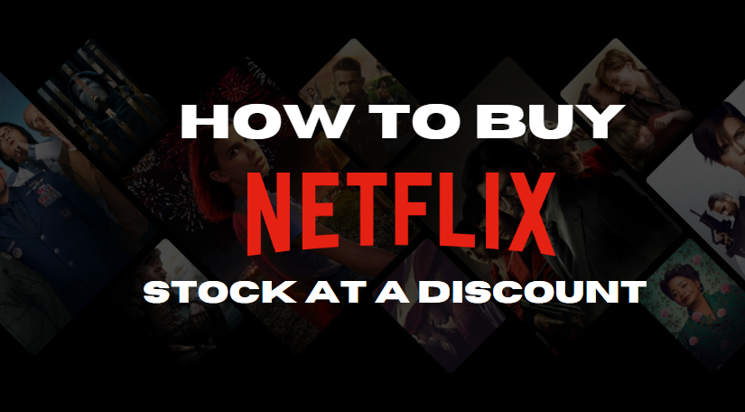 How To Buy Netflix Stock (NFLX) at a Discount In 2024