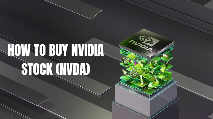 How to Buy Nvidia Stock (NVDA) in 2024