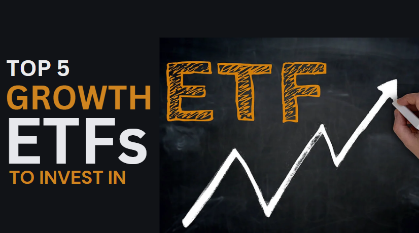 Top 5 Growth ETFs To Invest In 2024