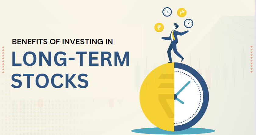 6 Benefits of Investing in Long-Term Stocks