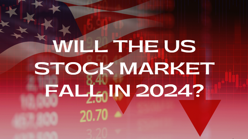 Will the US Stock Market Fall in 2024?