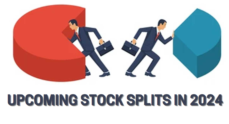 6 Upcoming Stock Splits in 2024