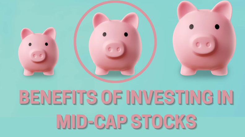 Benefits of Investing in Mid-Cap Stocks in 2024