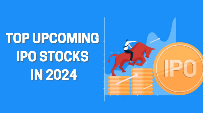 Top 6 Upcoming IPO Stocks in 2024